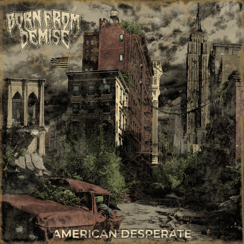 Born From Demise : American Desperate